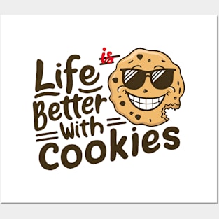 Life is better with cookies Posters and Art